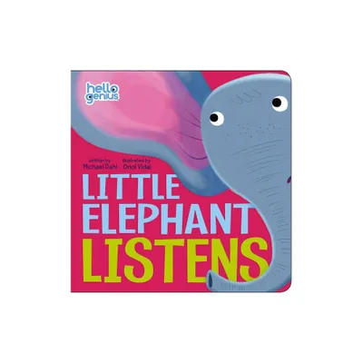 Little Elephant Listens - (Hello Genius) by Michael Dahl (Board Book)