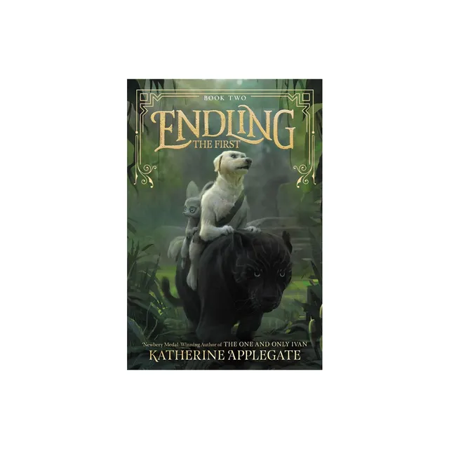 TARGET Endling: The First - by Katherine Applegate (Paperback)