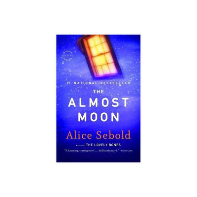 The Almost Moon - by Alice Sebold (Paperback)