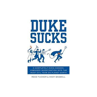 Duke Sucks - by Reed Tucker & Andy Bagwell (Paperback)