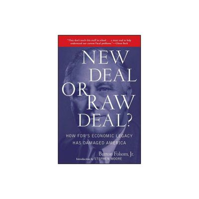 New Deal or Raw Deal? - by Burton W Folsom (Paperback)