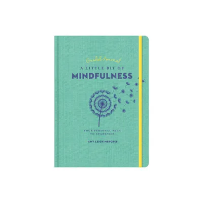 A Little Bit of Mindfulness Guided Journal - by Amy Leigh Mercree (Paperback)