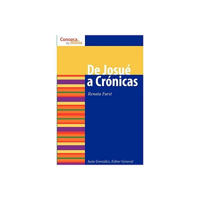 De Josue a Cronicas - (Conozca su Biblia) by Renata Furst (Paperback)