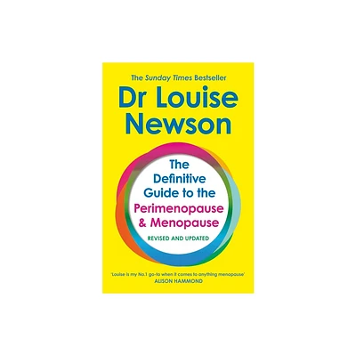 The Definitive Guide to the Perimenopause and Menopause - The Sunday Times Bestseller 2024 - by Louise Newson (Paperback)