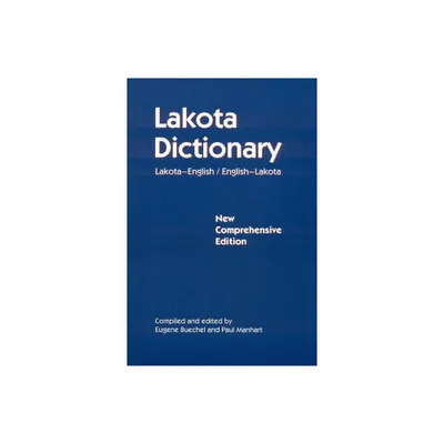 Lakota Dictionary - by Eugene Buechel & Paul Manhart (Paperback)