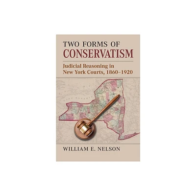 Two Forms of Conservatism - by William E Nelson (Hardcover)