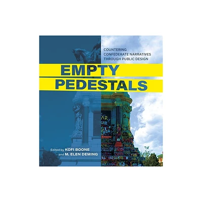 Empty Pedestals - (Reading the American Landscape) by Kofi Boone & M Elen Deming (Hardcover)