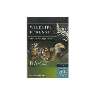 Wildlife Forensics - (Developments in Forensic Science) by Jane E Huffman & John R Wallace (Paperback)