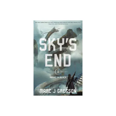 Skys End - (Above the Black) by Marc J Gregson (Hardcover)