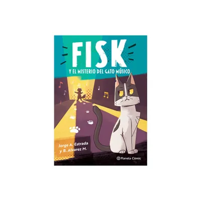 Fisk Y El Misterio del Gato Msico - by B Alvarez M & Jorge A Estrada (Paperback)