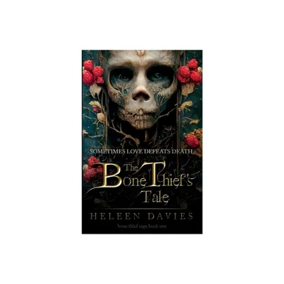 The Bone Thiefs Tale - (The Bone Thief Saga) by Heleen Davies (Paperback)