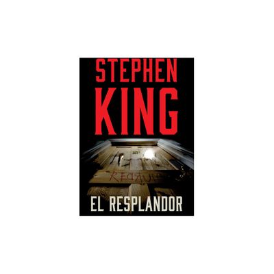 El Resplandor / The Shining - by Stephen King (Paperback)