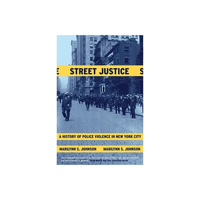 Street Justice - by Marilynn S Johnson (Paperback)