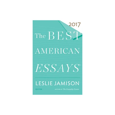 The Best American Essays 2017 - by Robert Atwan (Paperback)