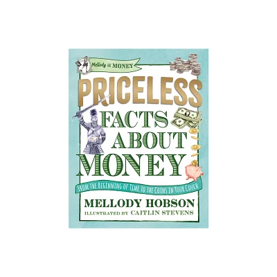 Priceless Facts about Money - (Mellody on Money) by Mellody Hobson (Hardcover)