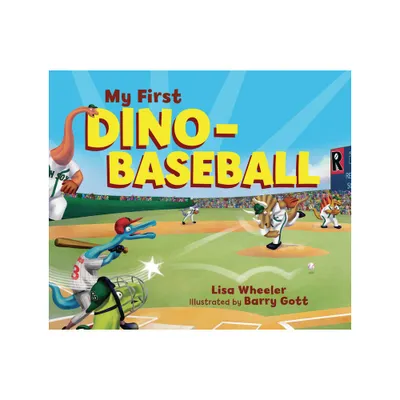 My First Dino-Baseball - (Dino Board Books) by Lisa Wheeler (Board Book)