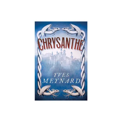 Chrysanthe - by Yves Meynard (Paperback)