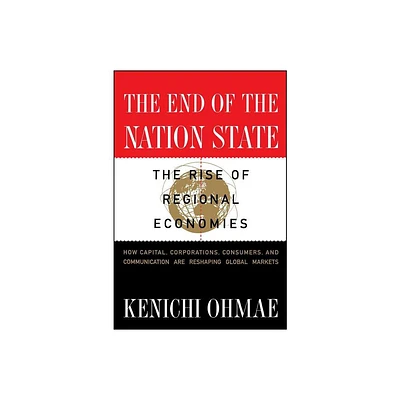 The End of the Nation State - by Kenichi Ohmae (Paperback)