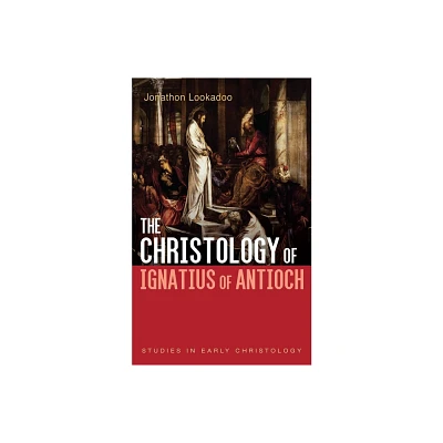 The Christology of Ignatius of Antioch