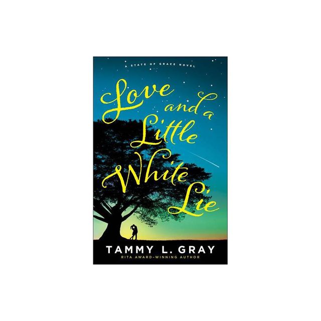 Love and a Little White Lie - (State of Grace) by Tammy L Gray (Paperback)