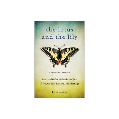 Lotus and the Lily - by Janet Conner (Paperback)