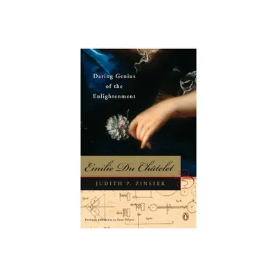 Emilie Du Chatelet - by Judith P Zinsser (Paperback)