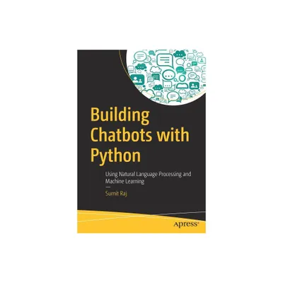 Building Chatbots with Python - by Sumit Raj (Paperback)