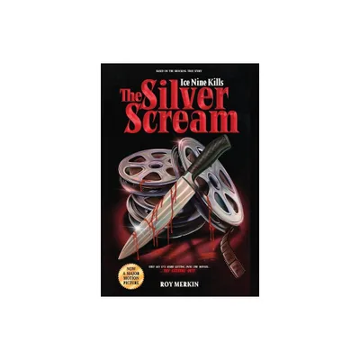 The Silver Scream - by Roy Merkin & Spencer Charnas & Andrew Justin Smith (Hardcover)