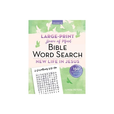 Peace of Mind Bible Word Search: New Life in Jesus - by Linda Peters (Paperback)