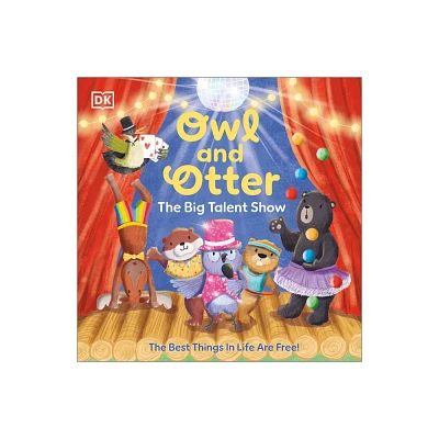 Owl and Otter: The Big Talent Show - by DK (Paperback)