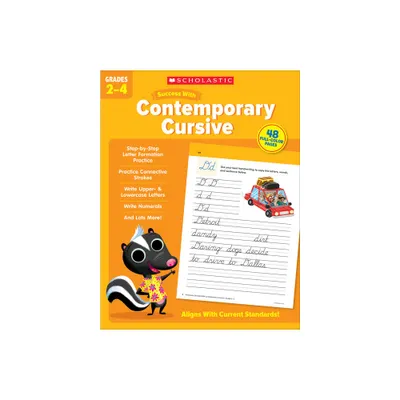 Scholastic Success with Contemporary Cursive Grades 2-4 Workbook - by Scholastic Teaching Resources (Paperback)