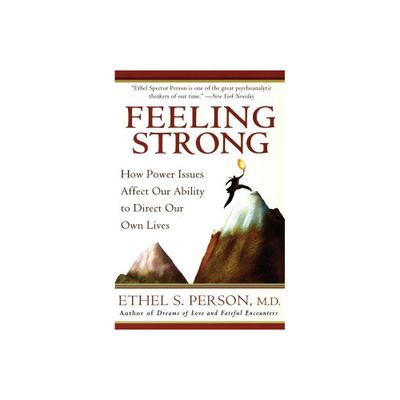 Feeling Strong - by Ethel S Person (Paperback)