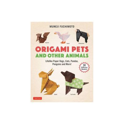 Origami Pets and Other Animals - by Muneji Fuchimoto (Paperback)