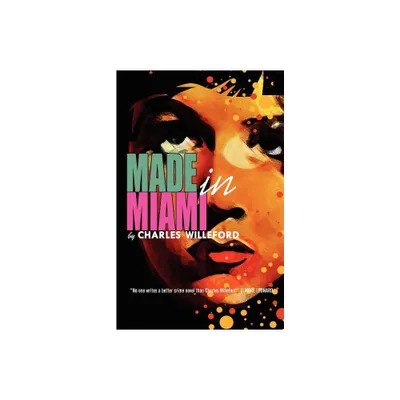 Made in Miami - by Charles Willeford (Paperback)