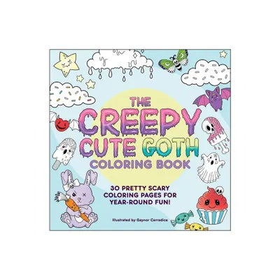 The Creepy Cute Goth Coloring Book - (Creepy Cute Gift) (Paperback)