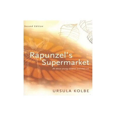 Rapunzels Supermarket - 2nd Edition by Ursula Kolbe (Paperback)