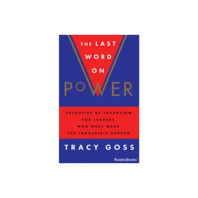 The Last Word on Power - by Tracy Goss (Paperback)