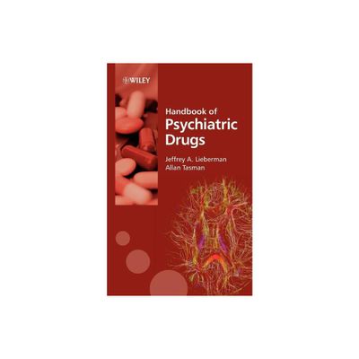 Handbook of Psychiatric Drugs - by Jeffrey A Lieberman & Allan Tasman (Paperback)