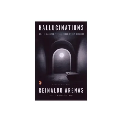 Hallucinations - by Reinaldo Arenas (Paperback)