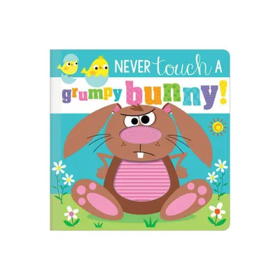 Never Touch a Grumpy Bunny! (Board Book)