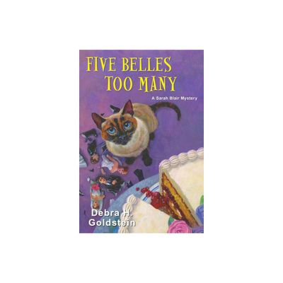 Five Belles Too Many - (Sarah Blair Mystery) by Debra H Goldstein (Paperback)