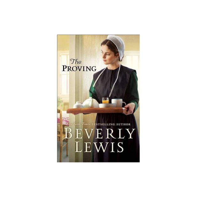 The Proving - by Beverly Lewis (Paperback)