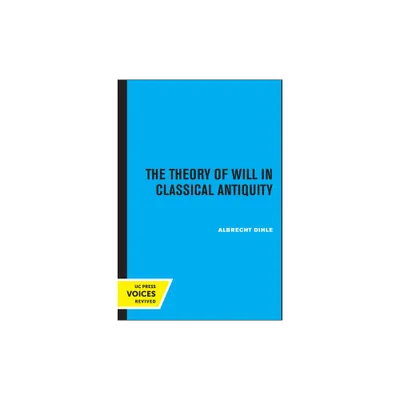 The Theory of Will in Classical Antiquity