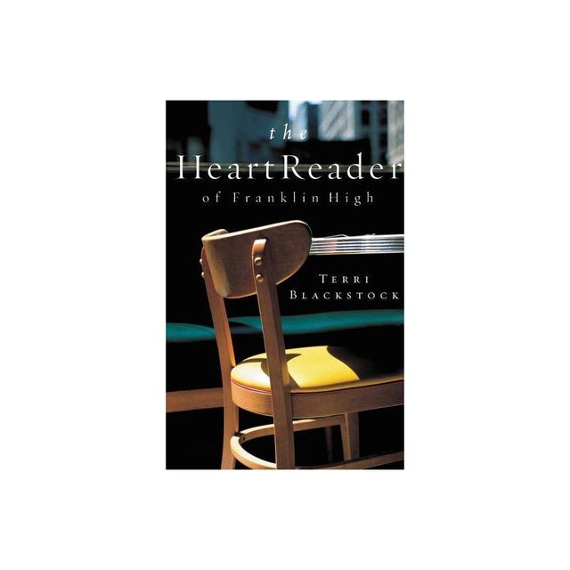 The Heart Reader of Franklin High - by Terri Blackstock (Paperback)