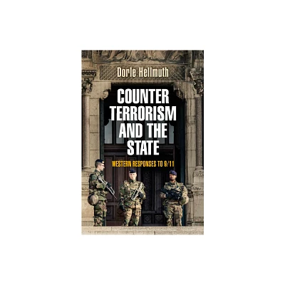 Counterterrorism and the State - by Dorle Hellmuth (Hardcover)