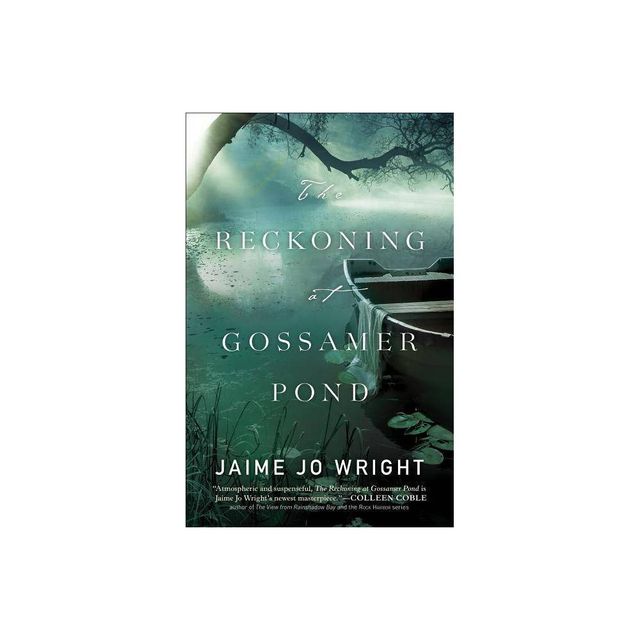 The Reckoning at Gossamer Pond - by Jaime Jo Wright (Paperback)