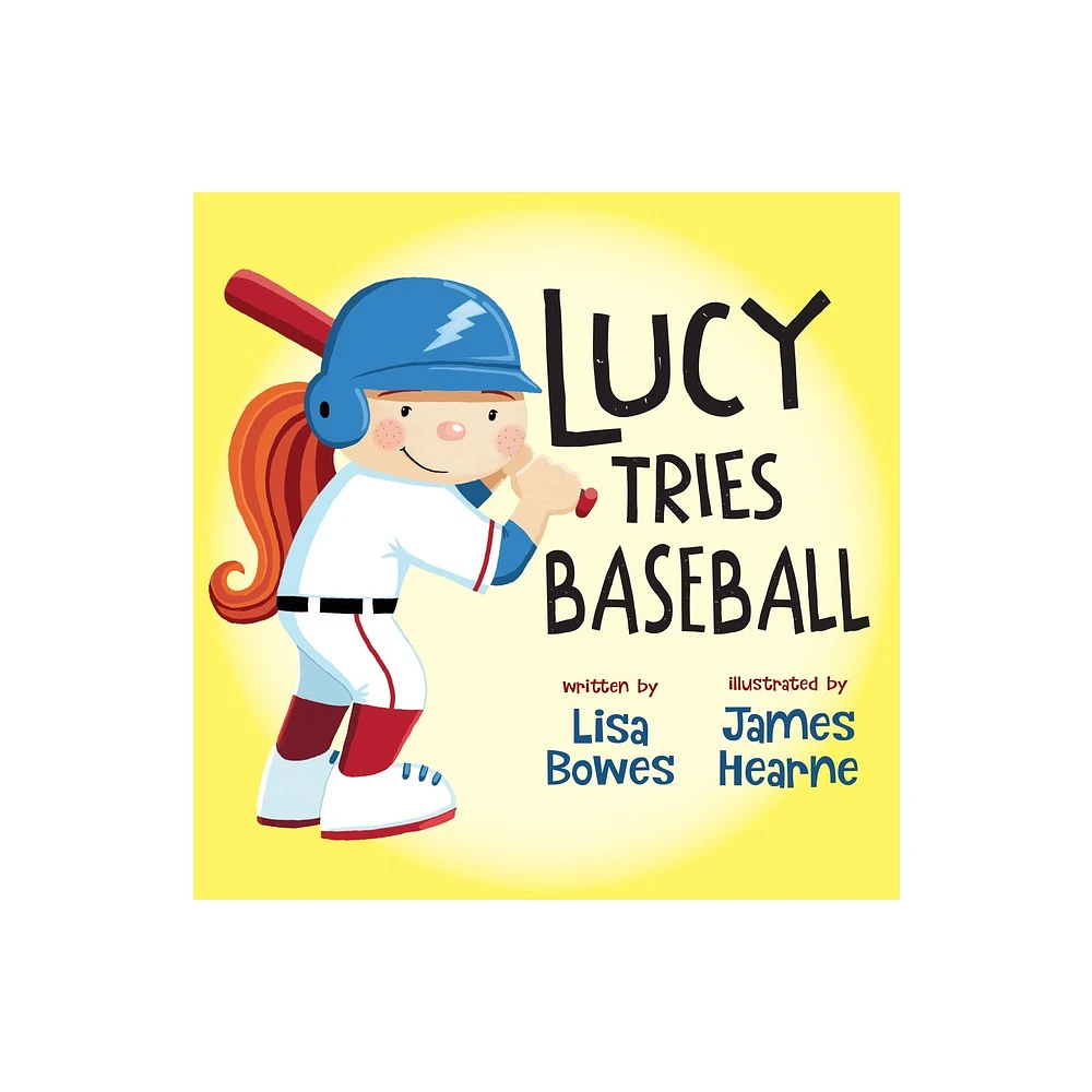 Target Lucy Tries Baseball - (Lucy Tries Sports) by Lisa Bowes (Paperback)  | MarketFair Shoppes