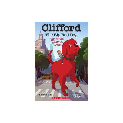 Clifford the Big Red Dog: The Movie Graphic Novel - by Georgia Ball (Paperback)