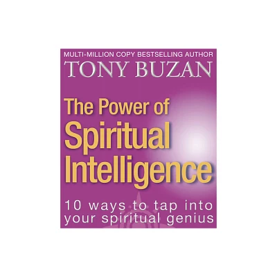 The Power of Spiritual Intelligence - by Tony Buzan (Paperback)