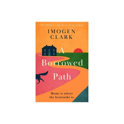 A Borrowed Path - by Imogen Clark (Paperback)